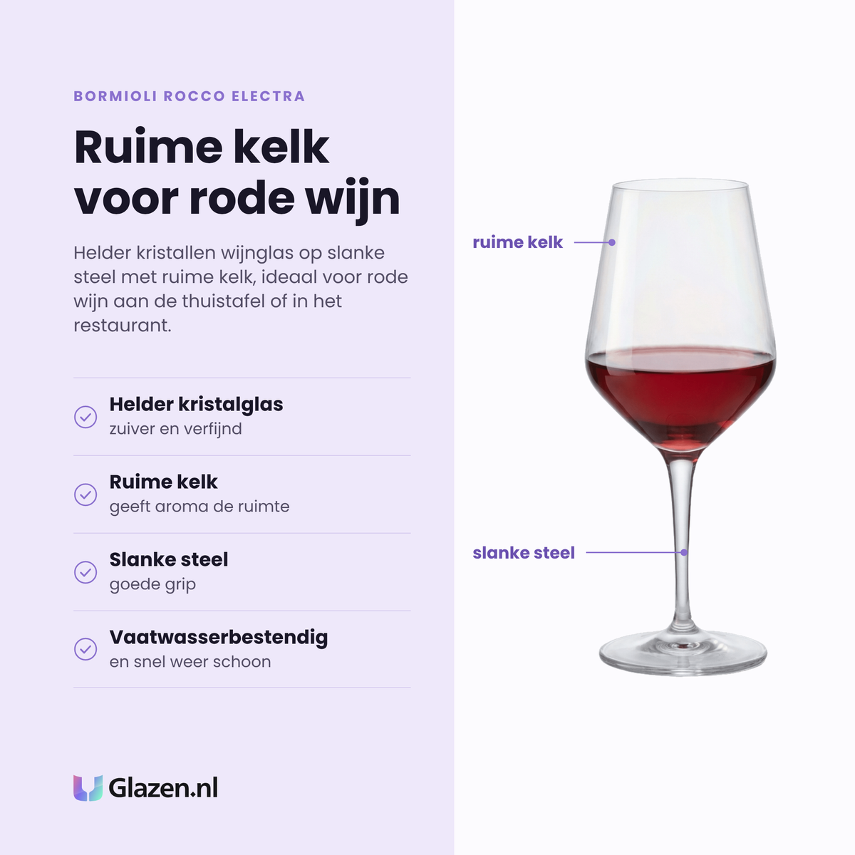 Bormioli Rocco Electra wijnglas 44 cl eigenschappen: helder kristalglas, ruime kelk voor aroma, slanke steel, vaatwasserbestendig