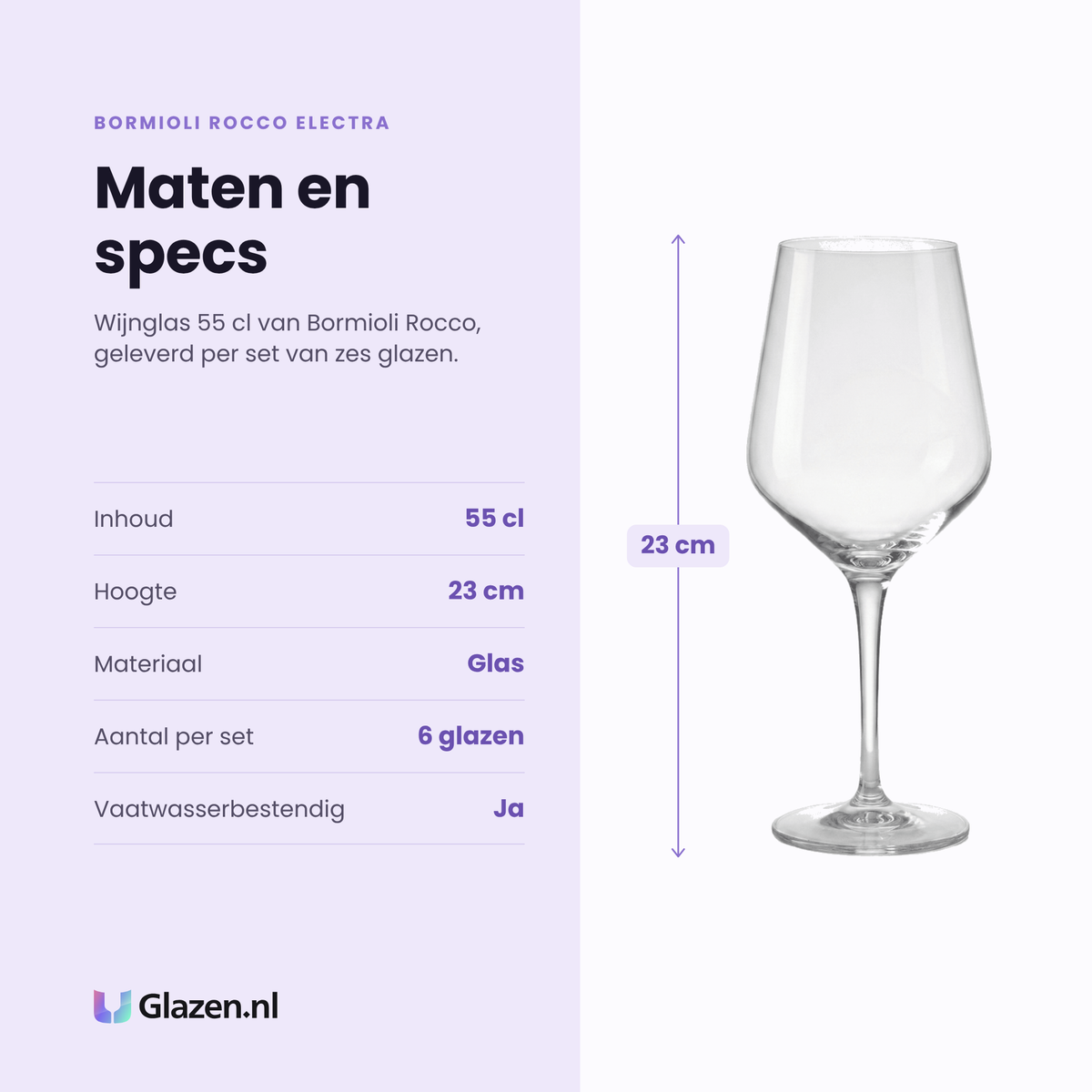 Bormioli Rocco Electra wijnglas 55 cl specificaties: inhoud 55 cl, hoogte 23 cm, glas, set van 6