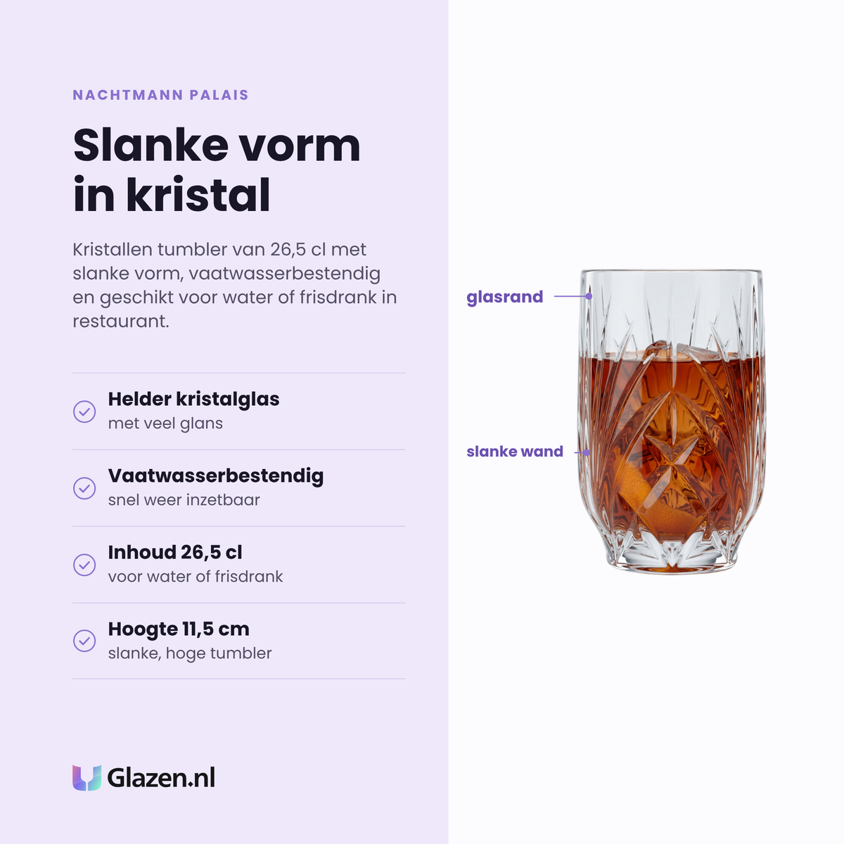 Nachtmann Palais tumbler 26,5 cl eigenschappen: helder kristalglas, vaatwasserbestendig, inhoud 26,5 cl, hoogte 11,5 cm