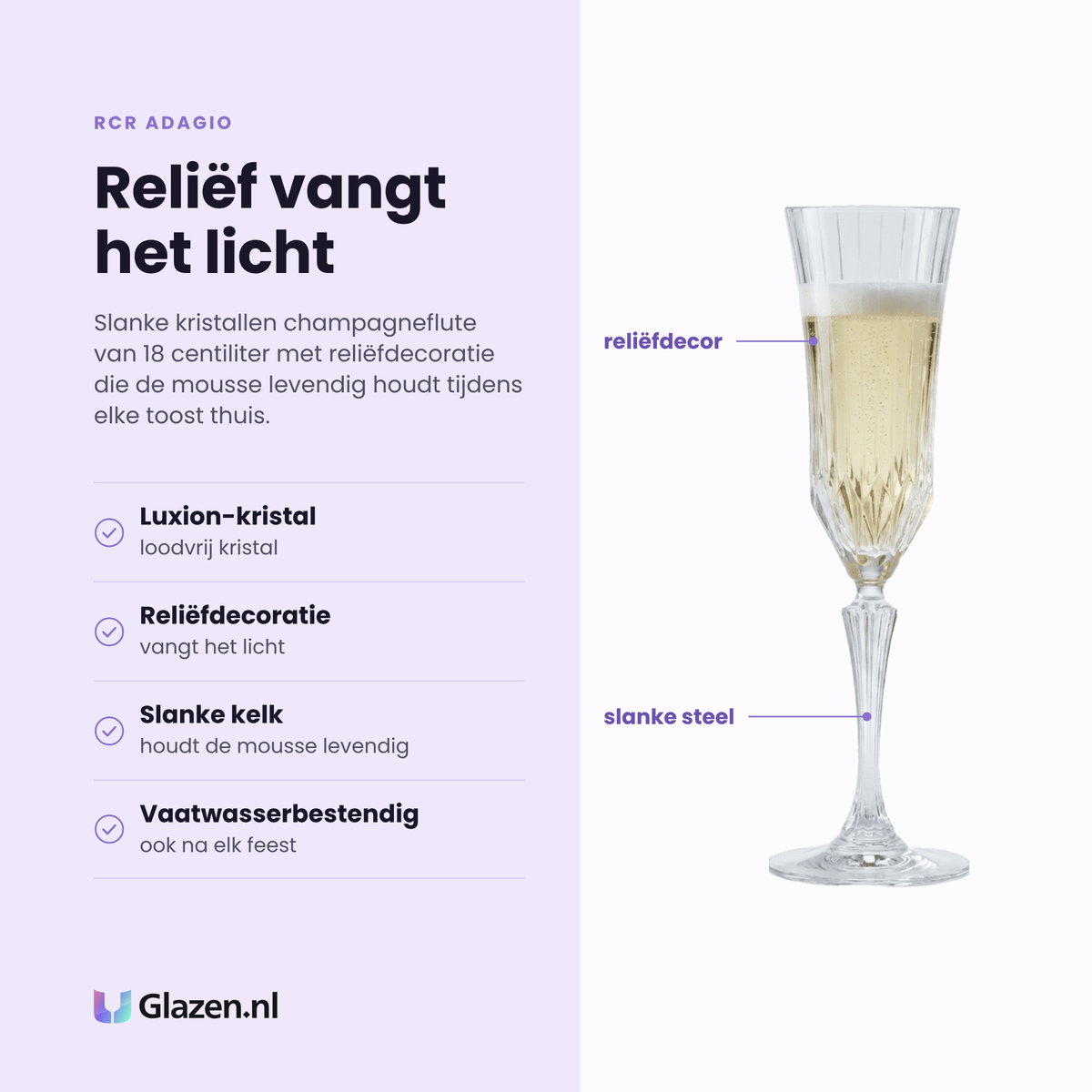 RCR Adagio champagneflute 18 cl eigenschappen: loodvrij Luxion-kristal, reliëfdecoratie vangt het licht, slanke kelk houdt de mousse, vaatwasserbestendig