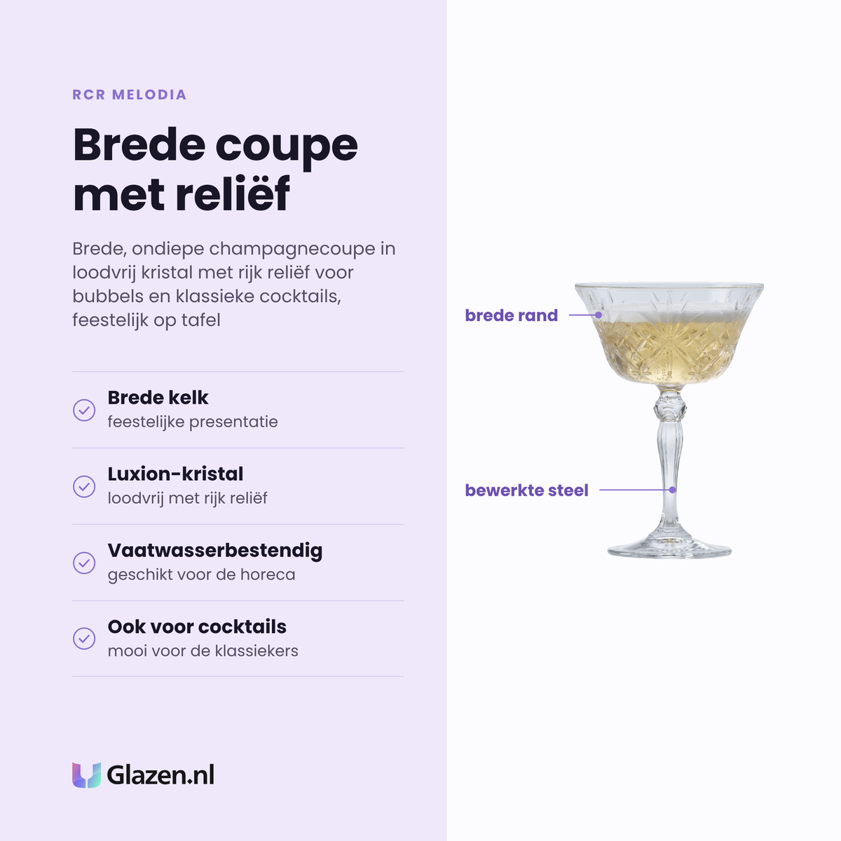 RCR Melodia champagneglas 26 cl eigenschappen: brede kelk, loodvrij kristal met reliëf, vaatwasserbestendig, ook voor cocktails